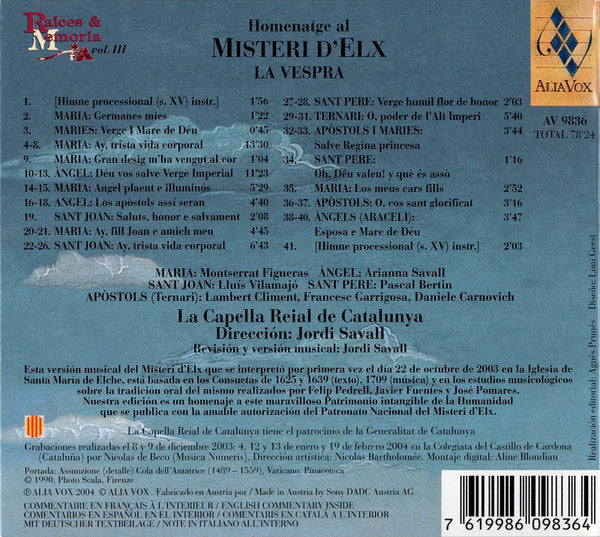 M. Figueras*, A. Savall*, Ll. Vilamajó*, P. Bertin*, L. Climent*, F. Garrigosa*, D. Carnovich* • La Capella Reial de Catalunya • Jordi Savall : Homenatge Al Misteri D'Elx • La Vespra (Drama Sagrat Per La Festa De L'Assumpció De La Verge) (CD, Album)