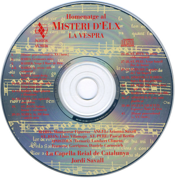 M. Figueras*, A. Savall*, Ll. Vilamajó*, P. Bertin*, L. Climent*, F. Garrigosa*, D. Carnovich* • La Capella Reial de Catalunya • Jordi Savall : Homenatge Al Misteri D'Elx • La Vespra (Drama Sagrat Per La Festa De L'Assumpció De La Verge) (CD, Album)