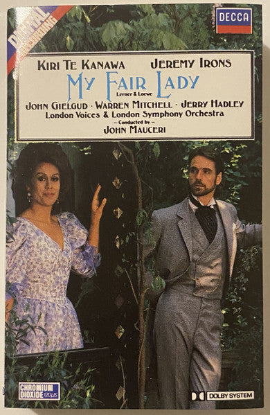 Kiri Te Kanawa, Jeremy Irons, John Gielgud, Warren Mitchell, Jerry Hadley, London Voices : My Fair Lady (Cass, Dig)