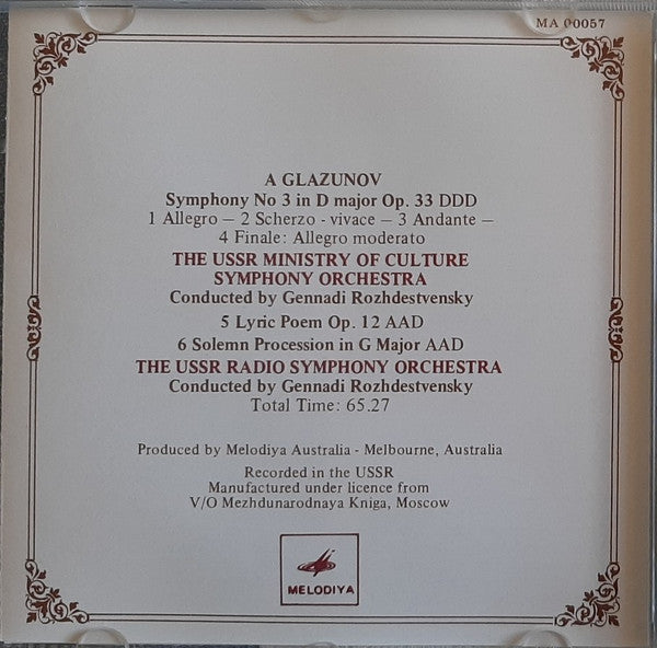 Alexander Glazunov, Государственный Симфонический Оркестр Министерства Культуры СССР, Большой Симфонический Оркестр Всесоюзного Радио, Gennadi Rozhdestvensky : Symphony No 3 In D Major Op. 33 / Lyric Poem / Solemn Procession In G Major (CD, Album)