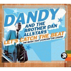 Dandy Livingstone And The Brother Dan All Stars* : Let's Catch The Beat: The Music That Launched The Legend (2xCD, Comp)
