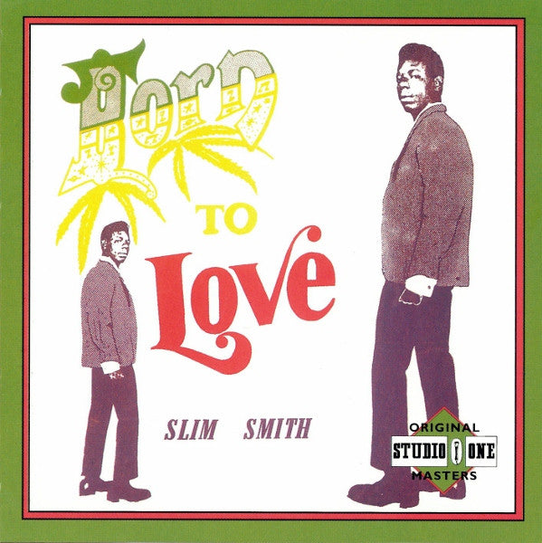 Slim Smith : Born To Love (CD, Album, RE)