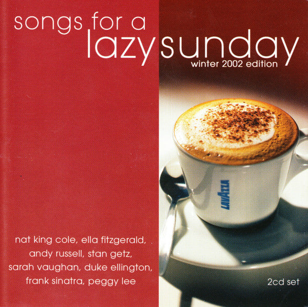 Various : Songs For A Lazy Sunday (Winter 2002) (2xCD, Comp)