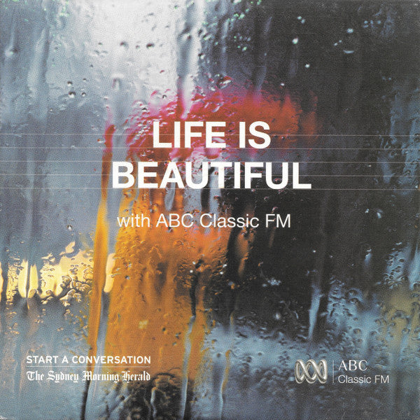 Various : Life Is Beautiful With ABC Classic FM (CD, Comp)