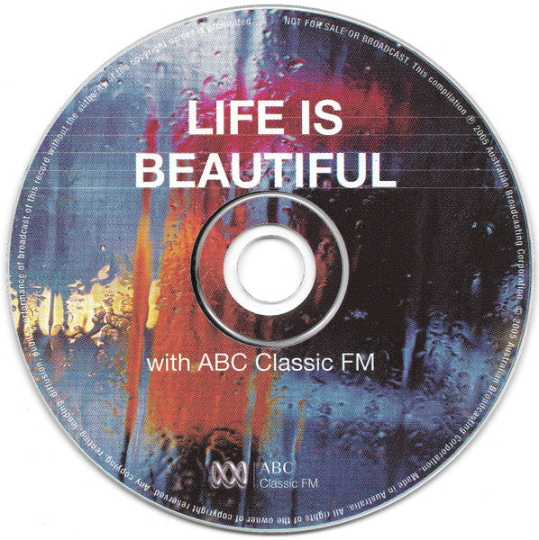 Various : Life Is Beautiful With ABC Classic FM (CD, Comp)