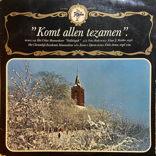 Het Urker Mannenkoor "Hallelujah", Christelijk Residentie Mannenkoor : Komt Allen Tezamen (LP)