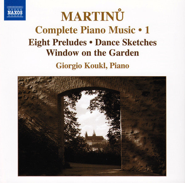 Martinů*, Giorgio Koukl : Eight Preludes • Dance Sketches • Window On The Garden (CD, Album)