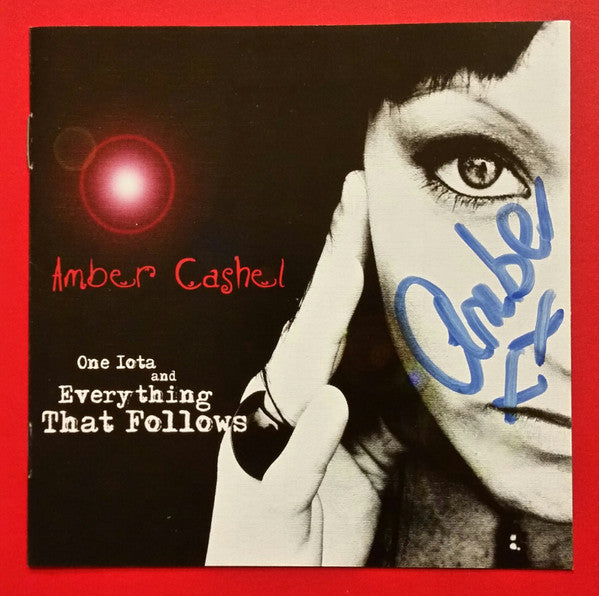 Amber Cashel : One Iota And Everything That Follows (CD, Album)