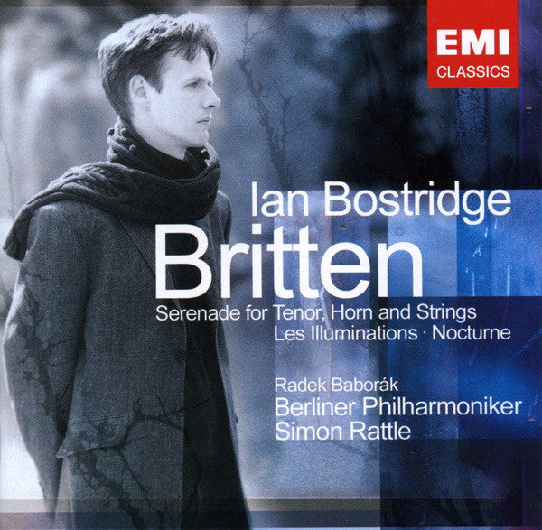 Britten* - Ian Bostridge, Radek Baborák, Berliner Philharmoniker, Simon Rattle* : Serenade For Tenor, Horn And Strings / Les Illuminations / Nocturne (CD, Album)