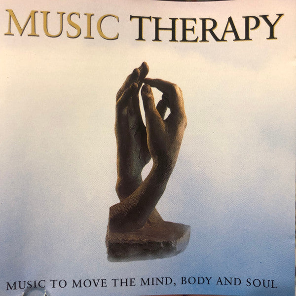 Various : Music Therapy (Music To Move The Mind, Body And Soul) (CD, Comp)
