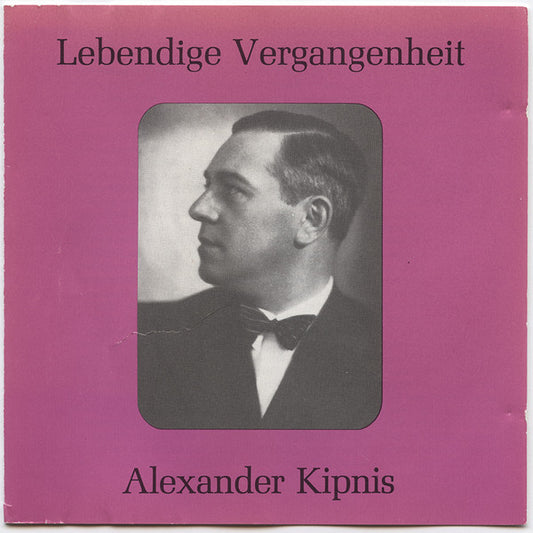 Alexander Kipnis : Lebendige Vergangenheit - Alexander Kipnis (CD, Comp, Mono)