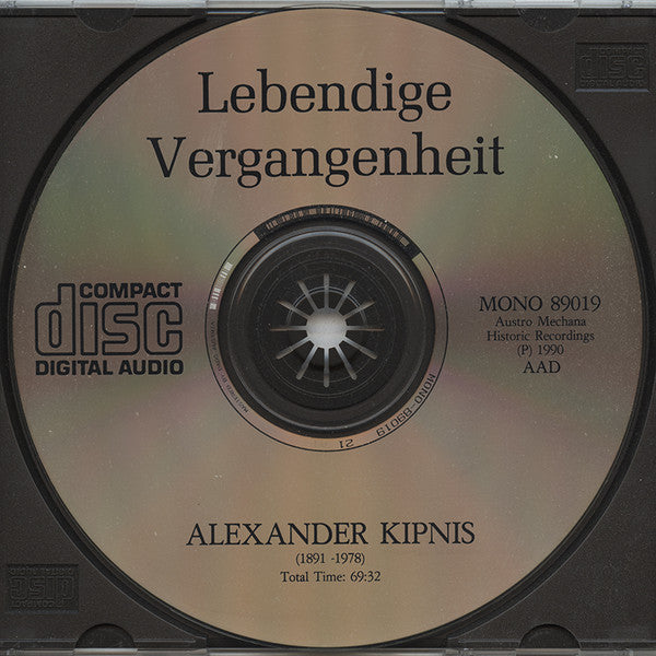Alexander Kipnis : Lebendige Vergangenheit - Alexander Kipnis (CD, Comp, Mono)