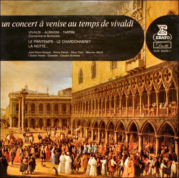 Antonio Vivaldi / Tomaso Albinoni / Giuseppe Tartini - Jean-Pierre Rampal • Pierre Pierlot • Piero Toso • Maurice Allard • I Solisti Veneti • Claudio Scimone : Un Concert À Venise Au Temps De Vivaldi (2xLP, Comp)