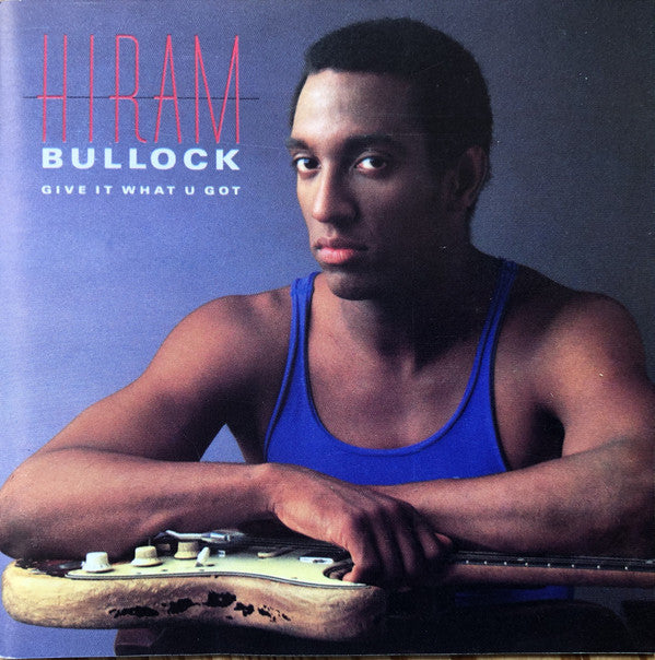 Hiram Bullock : Give It What U Got (CD, Album)