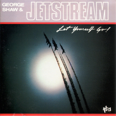George Shaw & Jetstream (5) : Let Yourself Go! (CD, Album)