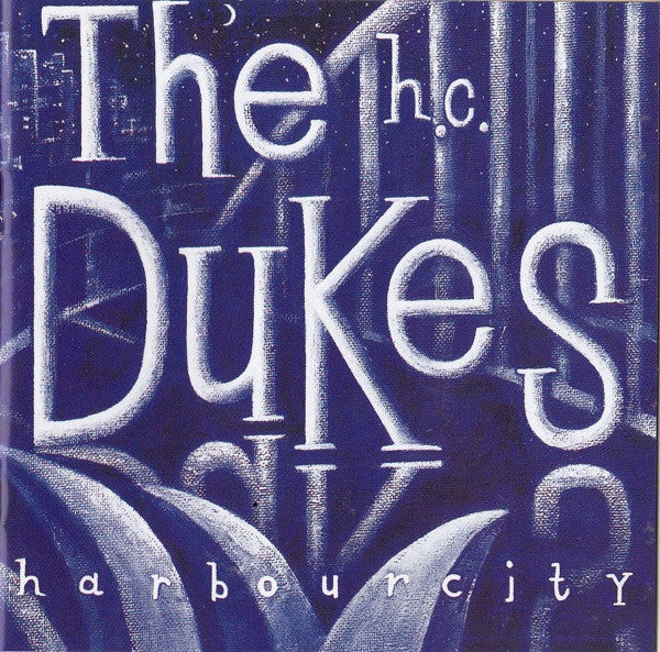 The Dukes (6) : Harbour City (CD, Album)