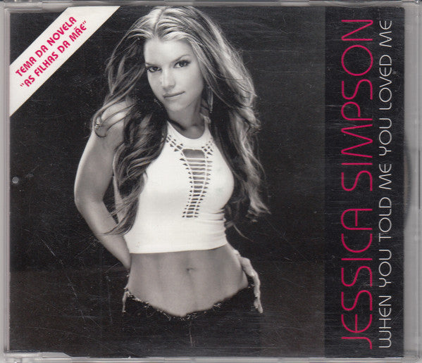 Jessica Simpson : When You Told Me You Loved Me (CD, Single, Promo)