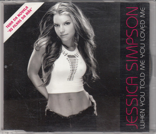 Jessica Simpson : When You Told Me You Loved Me (CD, Single, Promo)