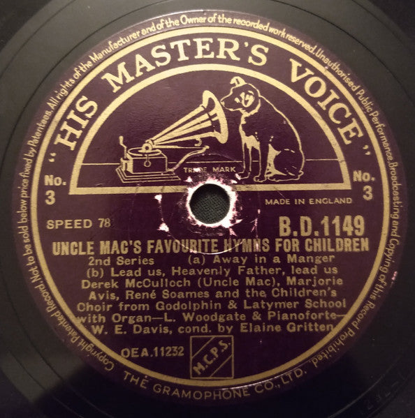 Derek McCulloch (Uncle Mac)*, Marjorie Avis, René Soames And  The Children's Choir From Godolphin & Latymer School With Organ -  L. Woodgate* & Pianoforte -  W. E. Davis* , Cond. By  Elaine Gritten : Uncle Mac's Favourite Hymns For Children 2nd Series (Shellac, 10")