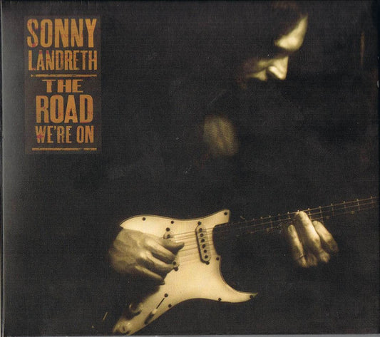 Sonny Landreth : The Road We're On (CD, Album, Dig)