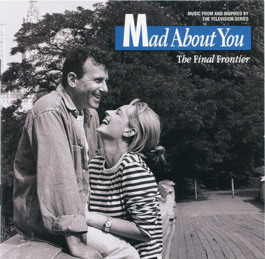 Various : Mad About You - The Final Frontier (Music From And Inspired By The Television Series) (CD, Comp)