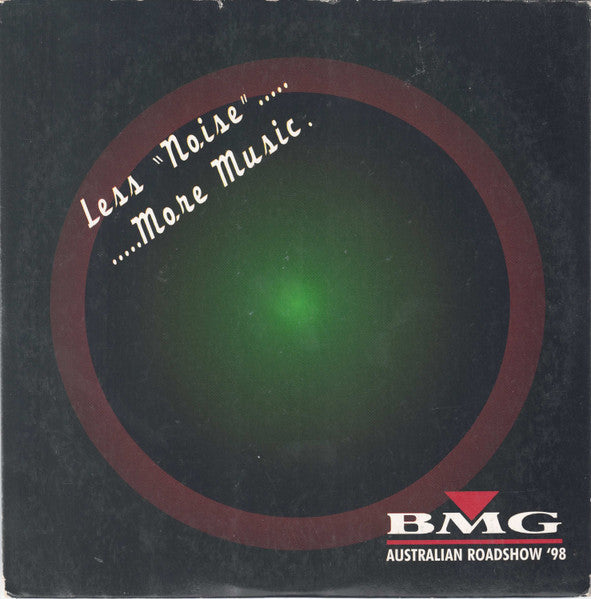 Various : Less "Noise"..... .....More Music (BMG Australian Roadshow '98) (CD, Comp, Promo, Car)