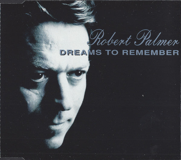 Robert Palmer : Dreams To Remember (CD, Single)
