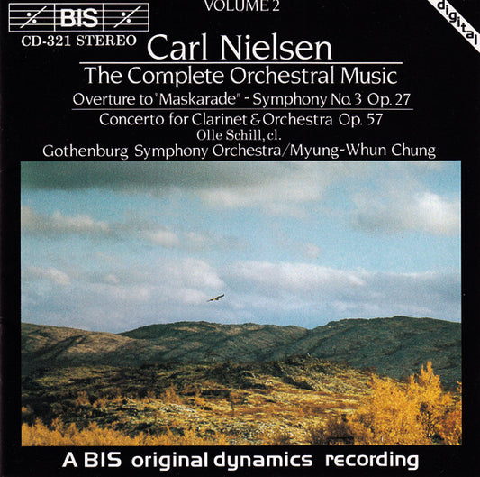 Carl Nielsen, Olle Schill, Gothenburg Symphony Orchestra*, Myung-Whun Chung : Overture To "Maskarade" / Symphony No.3 Op.27 / Concerto For Clarinet & Orchestra Op.57 (CD)