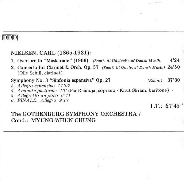 Carl Nielsen, Olle Schill, Gothenburg Symphony Orchestra*, Myung-Whun Chung : Overture To "Maskarade" / Symphony No.3 Op.27 / Concerto For Clarinet & Orchestra Op.57 (CD)