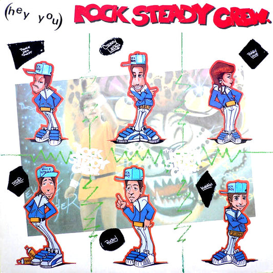 The Rock Steady Crew : (Hey You) The Rock Steady Crew (12", Single)