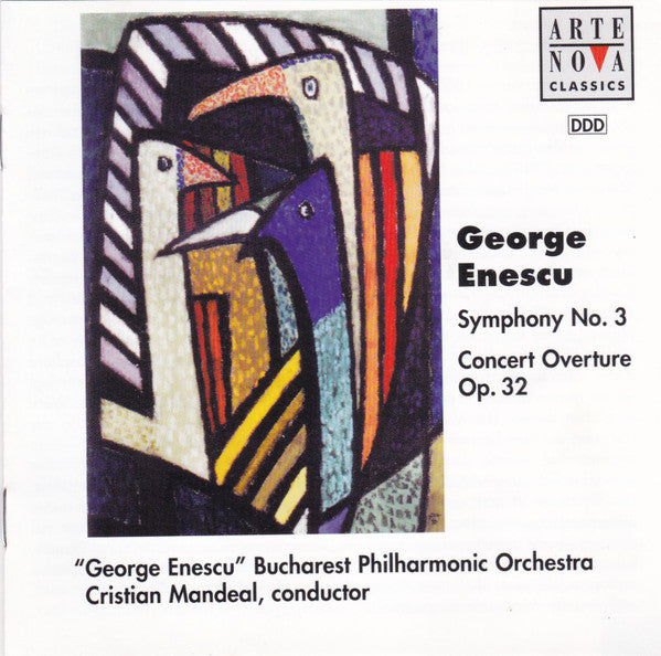 George Enescu - Orchestra Simfonică A Filarmonicii De Stat "George Enescu", Cristian Mandeal : Symphony No. 3, Concert Overture Op. 32 (CD, Album)