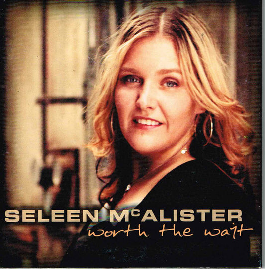 Seleen McAlister : Worth The Wait (CD, dig)