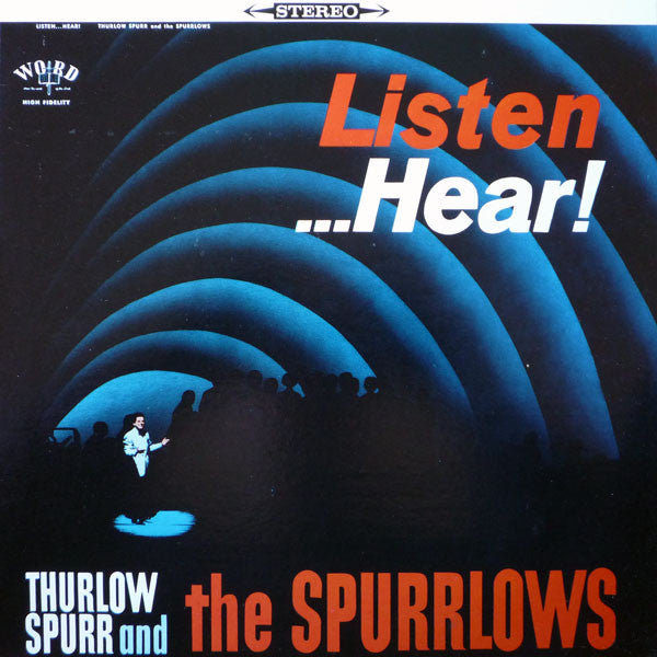 Thurlow Spurr And The Spurrlows : Listen ...Hear! (LP, Album)