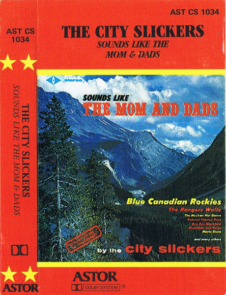 The City Slickers (5) : Sounds Like The Mom And Dads (Cass, RE, Whi)