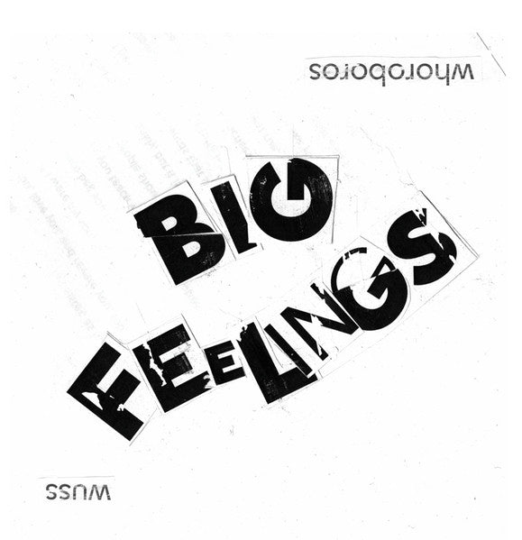 Wuss, Whoroboros : Big Feelings (7", Spl)
