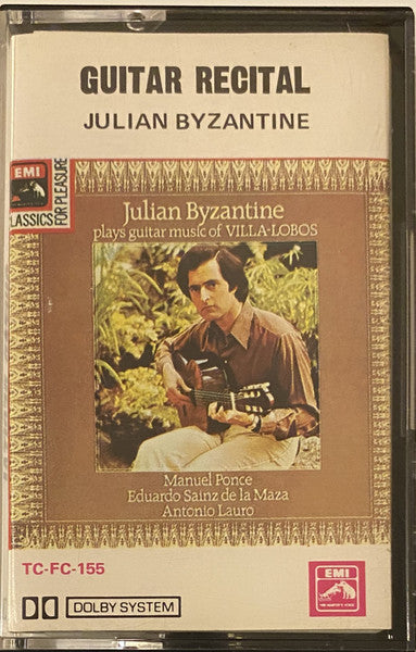 Julian Byzantine : Julian Byzantine Plays Guitar Music Of Villa-Lobos (Cass, Album)