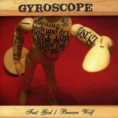 Gyroscope (2) : Fast Girl/Beware Wolf (CD, Maxi, Enh, Ltd)