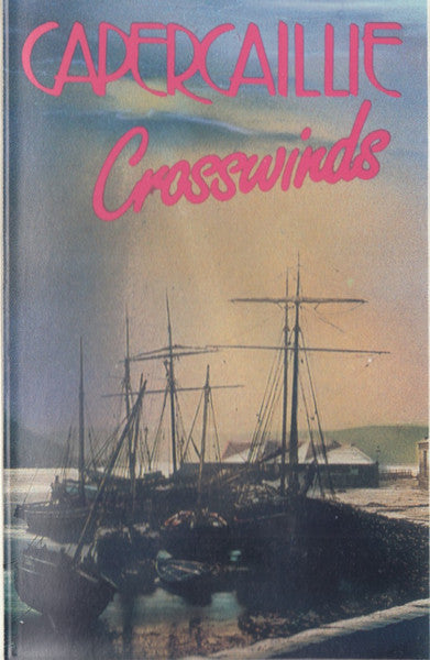 Capercaillie : Crosswinds (Cass, Album)