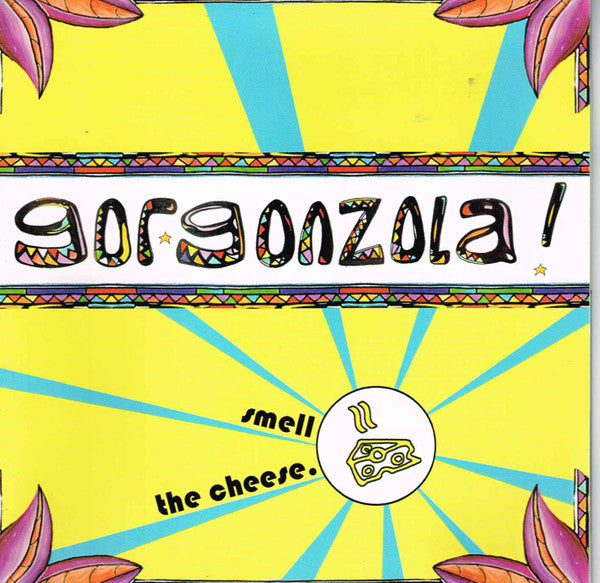 Gorgonzola (3) : Smell The Cheese (CD)