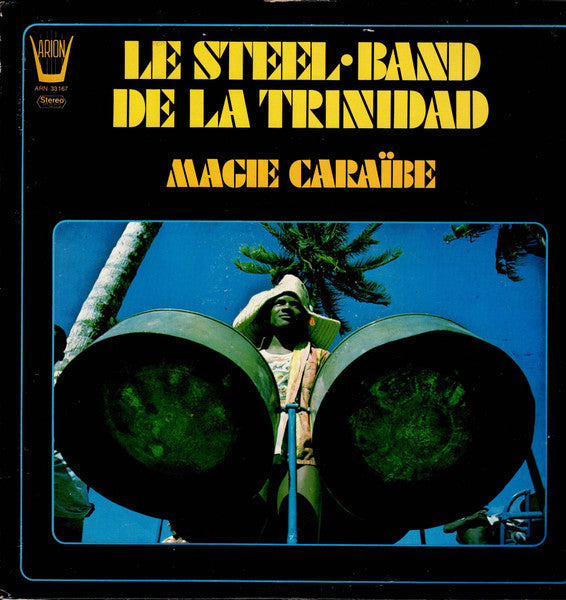 Le Steel-Band De La Trinidad* : Magie Caraibe (LP)