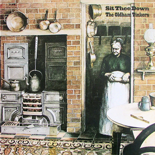 The Oldham Tinkers : Sit Thee Down (LP)