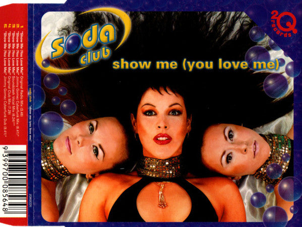 Soda Club : Show Me (You Love Me) (CD, Single)