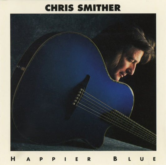 Chris Smither : Happier Blue (CD, Album, RE)