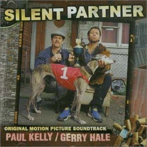 Paul Kelly (2) and Gerry Hale : Silent Partner: Original Soundtrack (CD, Album)