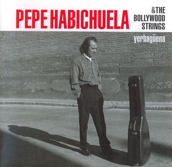Pepe Habichuela & The Bollywood Strings : Yerbagüena (CD, Album)