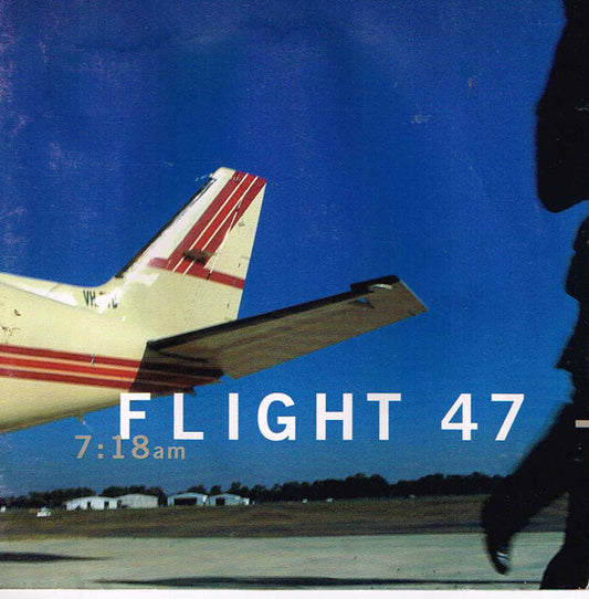 Flight 47 : 7:18am (CD)