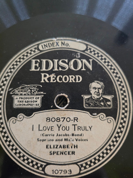 Elizabeth Spencer, Helen Clark, Harvey Hindermyer : I Love You Truly / Do You Remember  (Edison Disc)