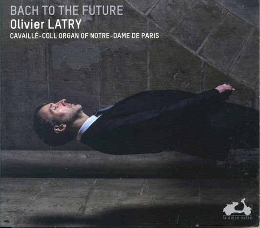 Olivier Latry : Bach To The Future (CD, Album)