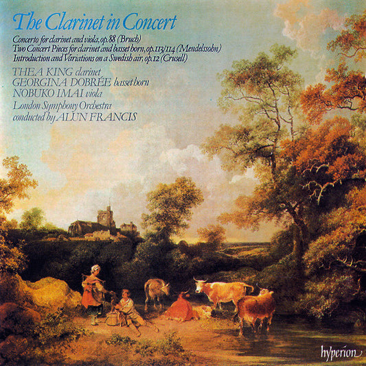 Bruch*, Mendelssohn*, Crusell*, Thea King, Georgina Dobrée, Nobuko Imai, London Symphony Orchestra, Alun Francis : The Clarinet In Concert (Concerto For Clarinet And Viola,Op.88 / Two Concert Pieces For Clarinet And Basset Horn,Op.113/114 / Introduction And Variations On A Swedish Air,Op.12) (CD, Album)