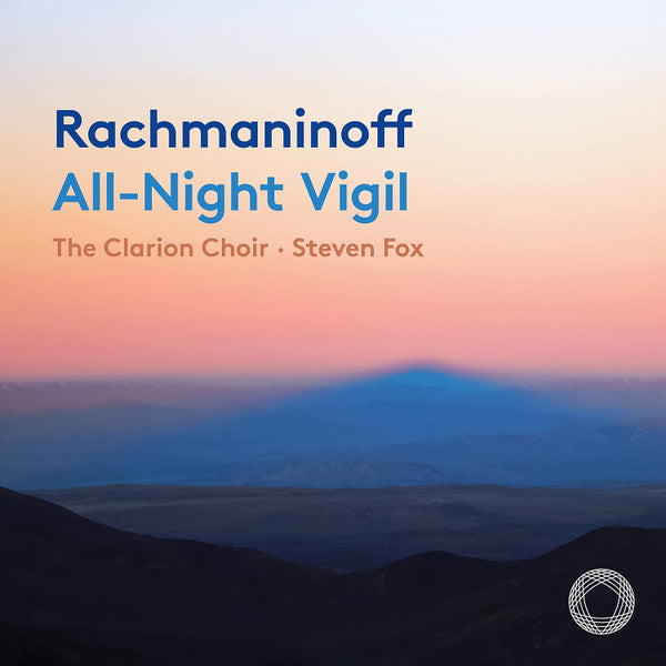 Rachmaninoff*, The Clarion Choir, Steven Fox (4) : All-Night Vigil, Op. 37 "Vespers" (CD)